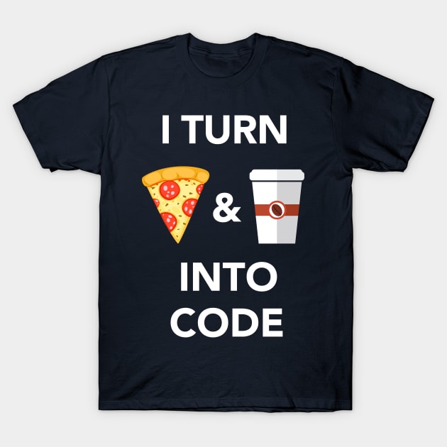 I Turn Pizza & Coffee into Code - Programmer T-Shirt by vladocar